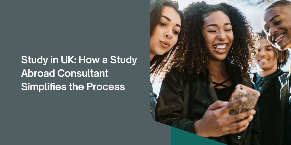 Study in UK: How a Study Abroad Consultant Simplifies the Process