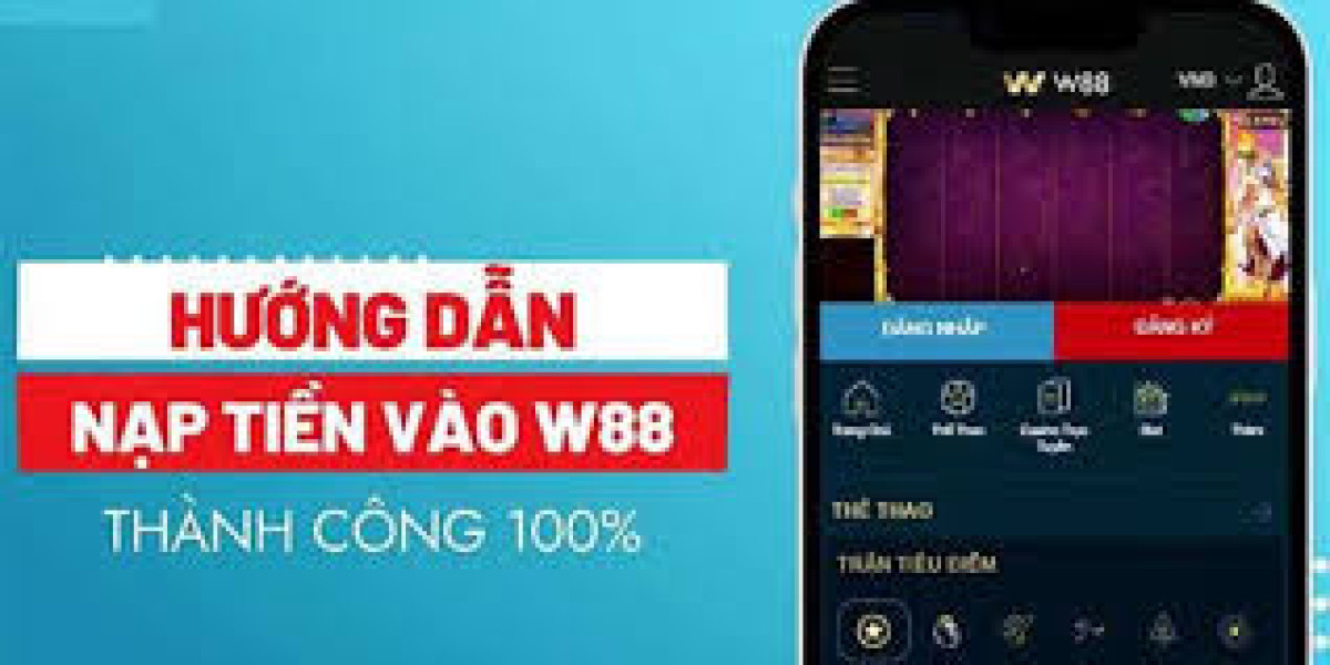 Nạp Tiền W88 Tại W88 Link: Hướng Dẫn Chi Tiết Và Tips Cá Cược Hiệu Quả