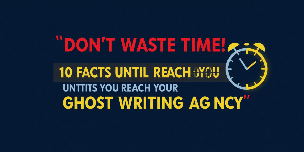 Don't Waste Time! 10 Facts Until You Reach Your Ghost Writing Agency