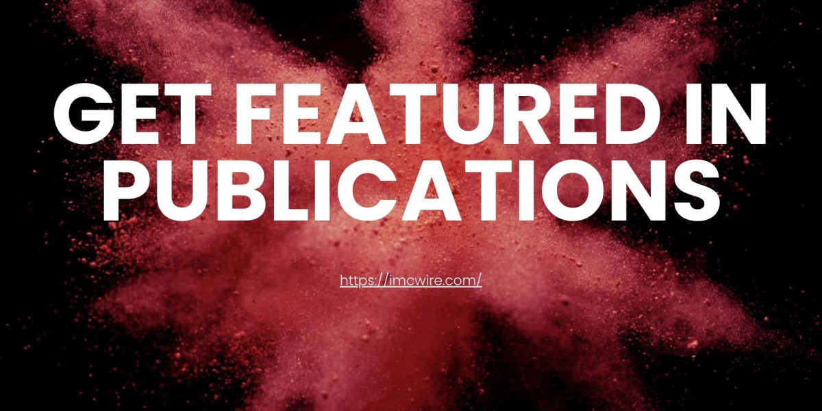 Want Global Recognition? IMCWire Helps You Get Featured in Media