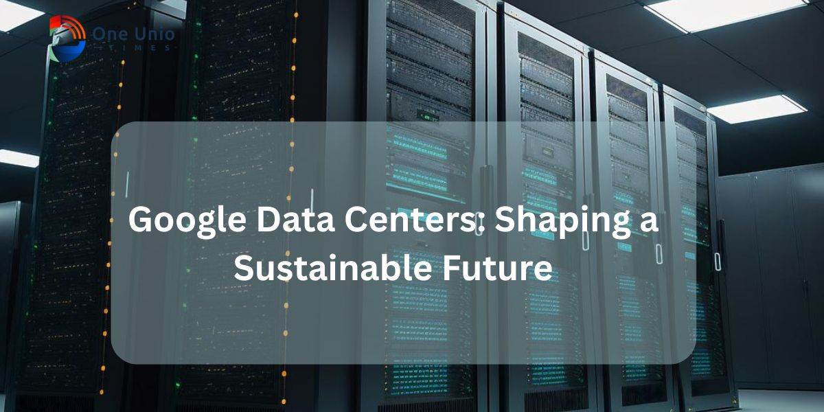 Google Data Centers: Shaping a Sustainable Future