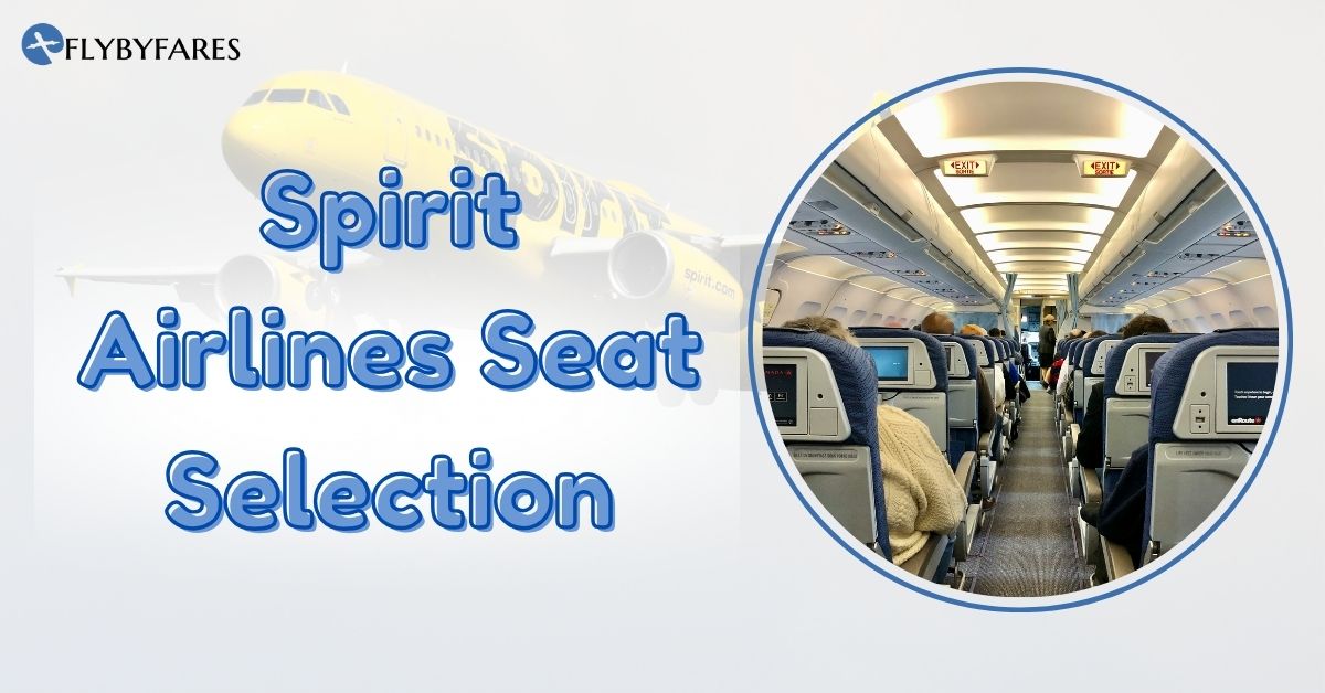 A Quick Guide to Spirit Airlines Seat Selection